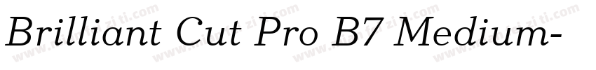 Brilliant Cut Pro B7 Medium字体转换